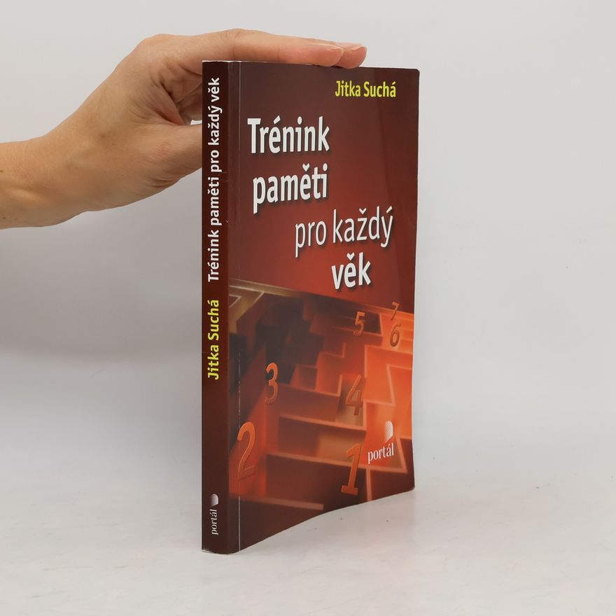 Jitka Suchá Trénink paměti pro každý věk Trénink paměti pro každý věk