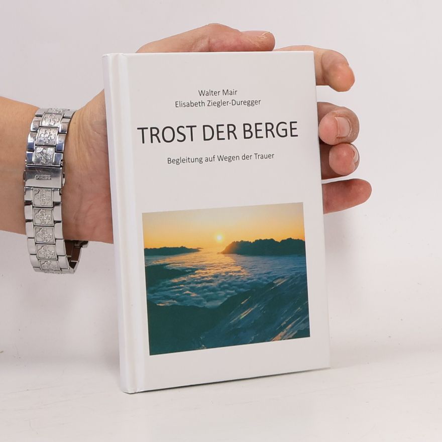 Elisabeth Ziegler-Duregger Trost der Berge