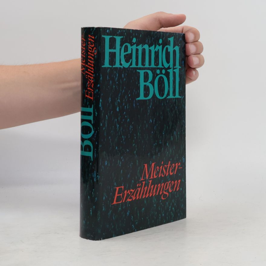 Heinrich Böll Meister Erzählungen
