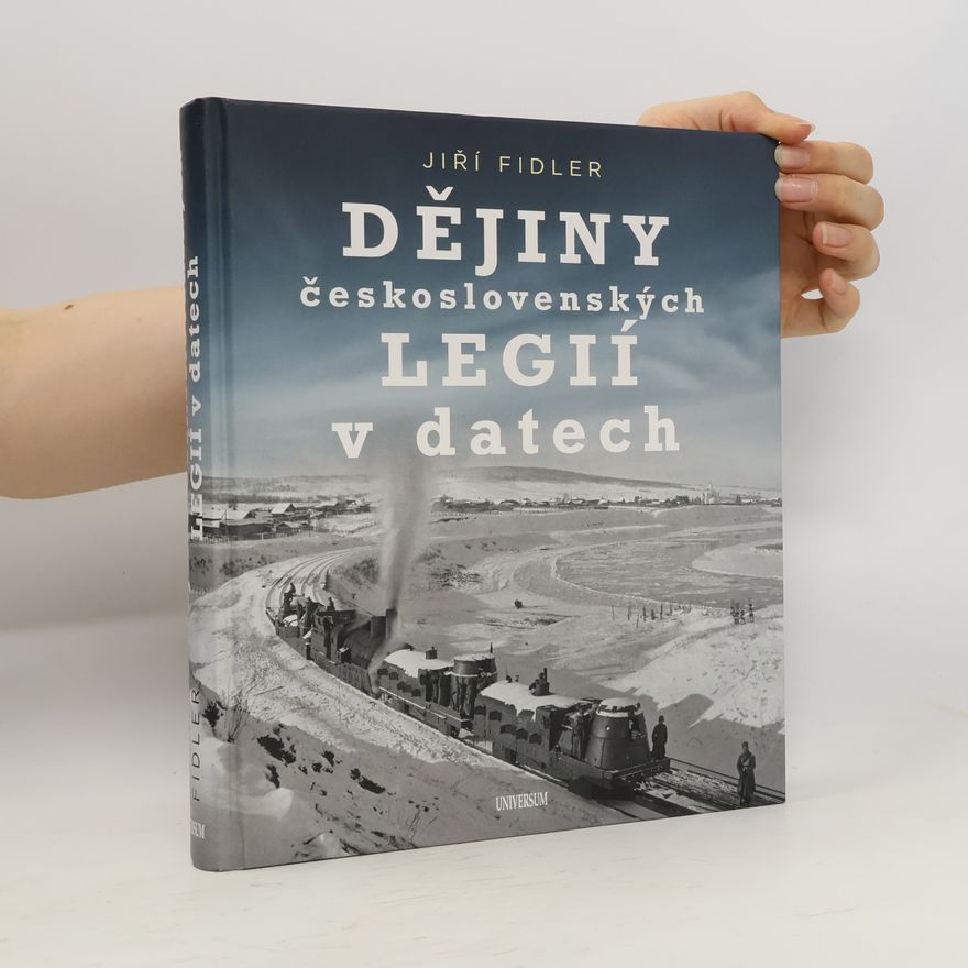 Jiří Fidler Dějiny československých legií v datech