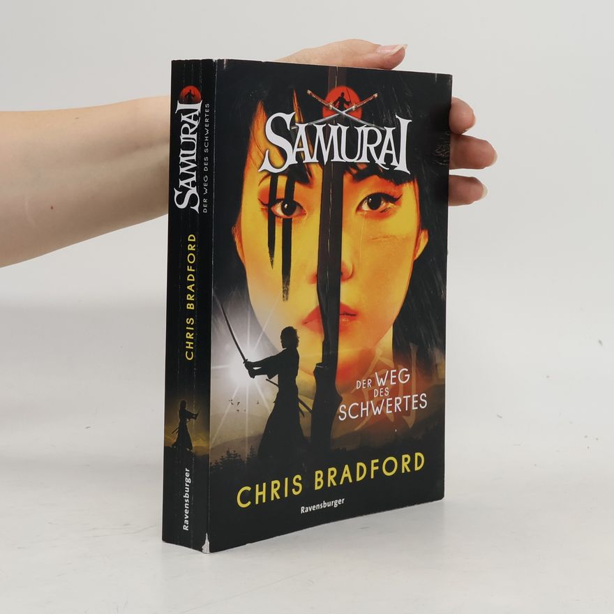 Chris Bradford Der Weg des Schwertes / Samurai Bd.2