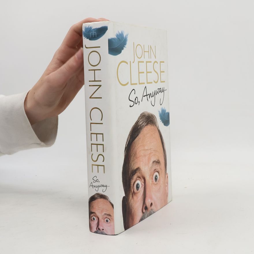 John Cleese So, anyway ...