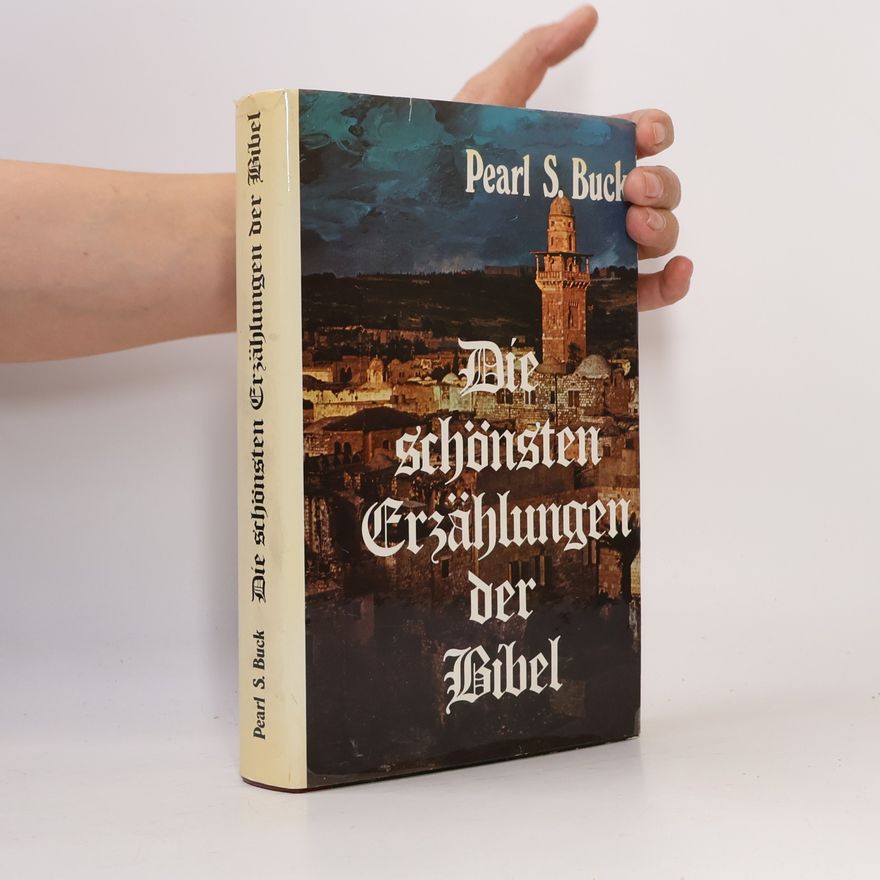 Pearl S. Buck Die schönsten Erzählungen der Bibel