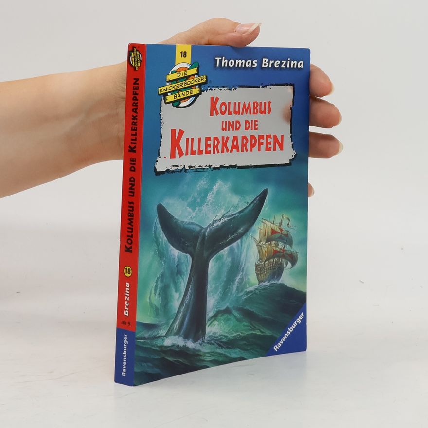 Thomas Brezina Kolumbus und die Killerlarpfen