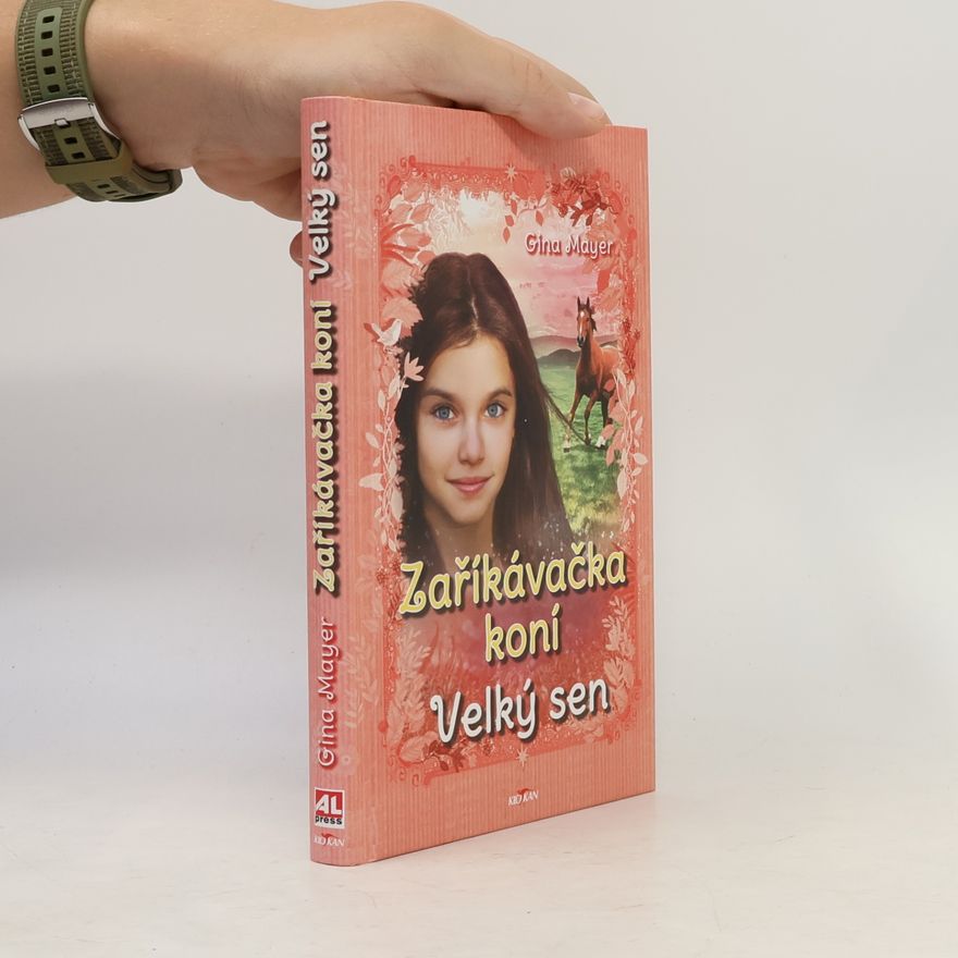 Gina Mayer Zaříkávačka koní Velký sen