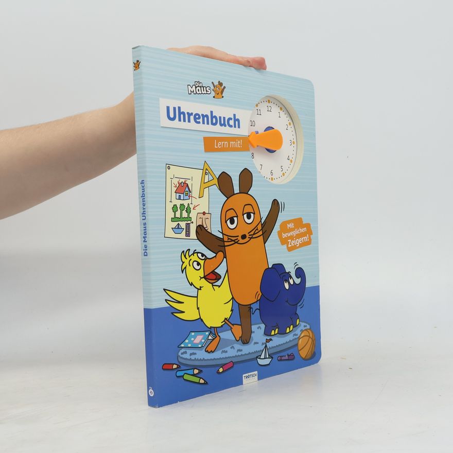 Various authors Trötsch Die Maus Uhrenbuch Lern mit! Pappenbuch