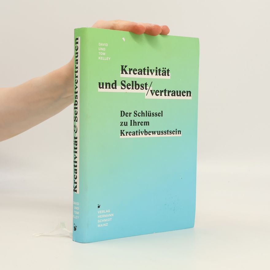 David Kelley Kreativität und Selbstvertrauen