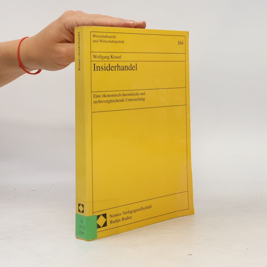 Wolfgang Krauel Wirtschaftsrecht und Wirtschaftspolitik - 164: Insiderhandel