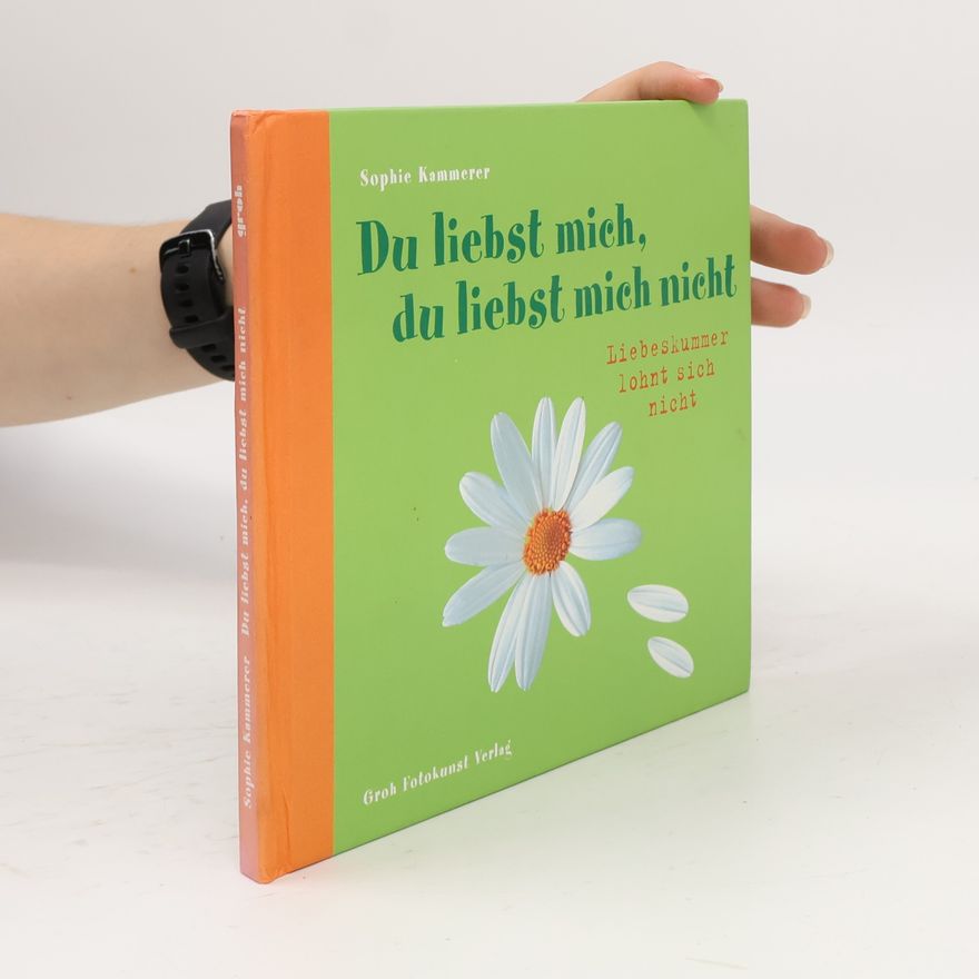 Sophie Kammerer Du liebst mich, du liebst mich nicht
