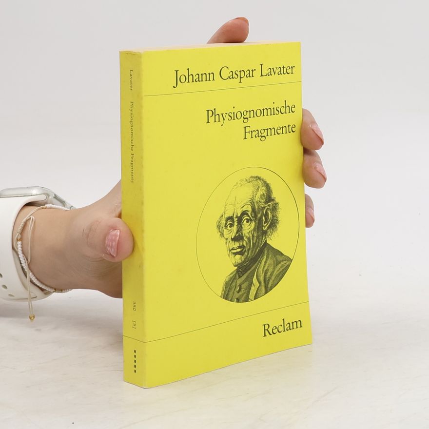 Johann Kaspar Lavater Physiognomische Fragmente zur Beförderung der Menschenkenntnis und Menschenliebe