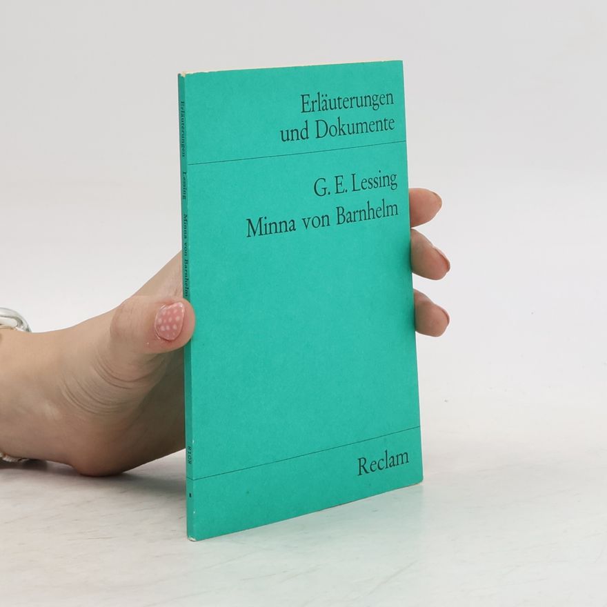 Ju rgen Hein Gotthold Ephraim Lessing, Minna von Barnhelm