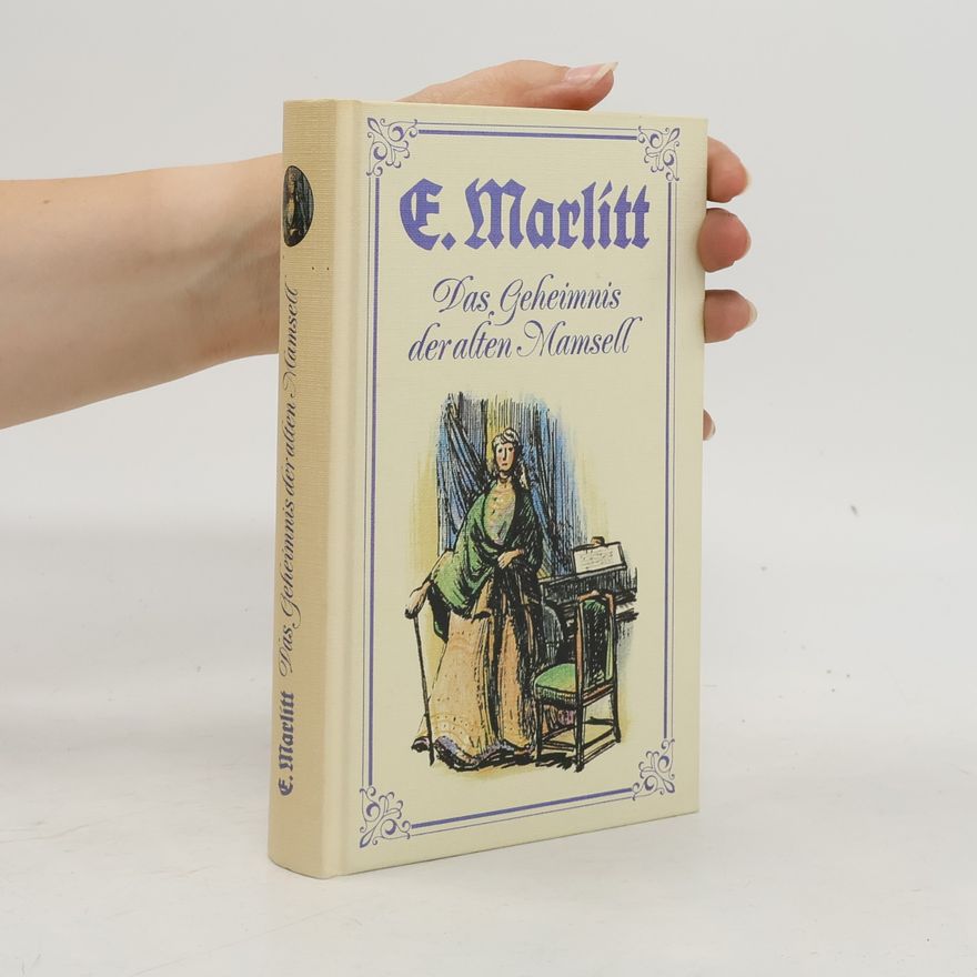 Eugenie Marlitt Das Geheimnis der alten Mamsell