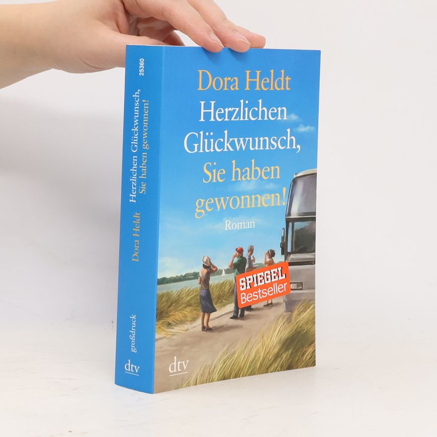 Dora Heldt Herzlichen Glückwunsch, Sie haben gewonnen!