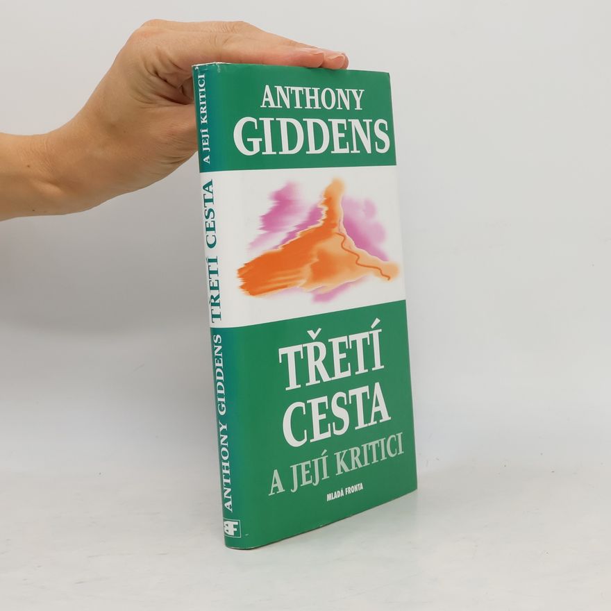 Anthony Giddens Třetí cesta a její kritici