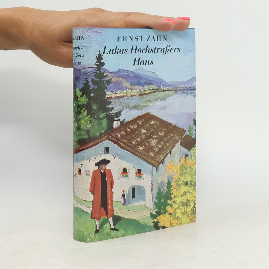 Ernst Zahn Lukas Hochstrassers Haus