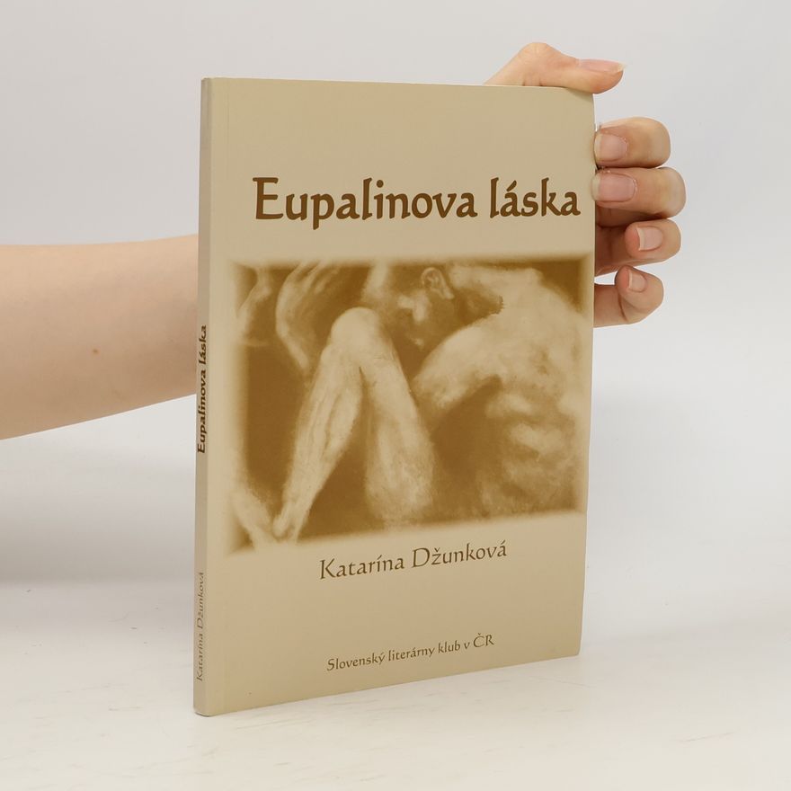 Katarína Džunková Eupalinova láska