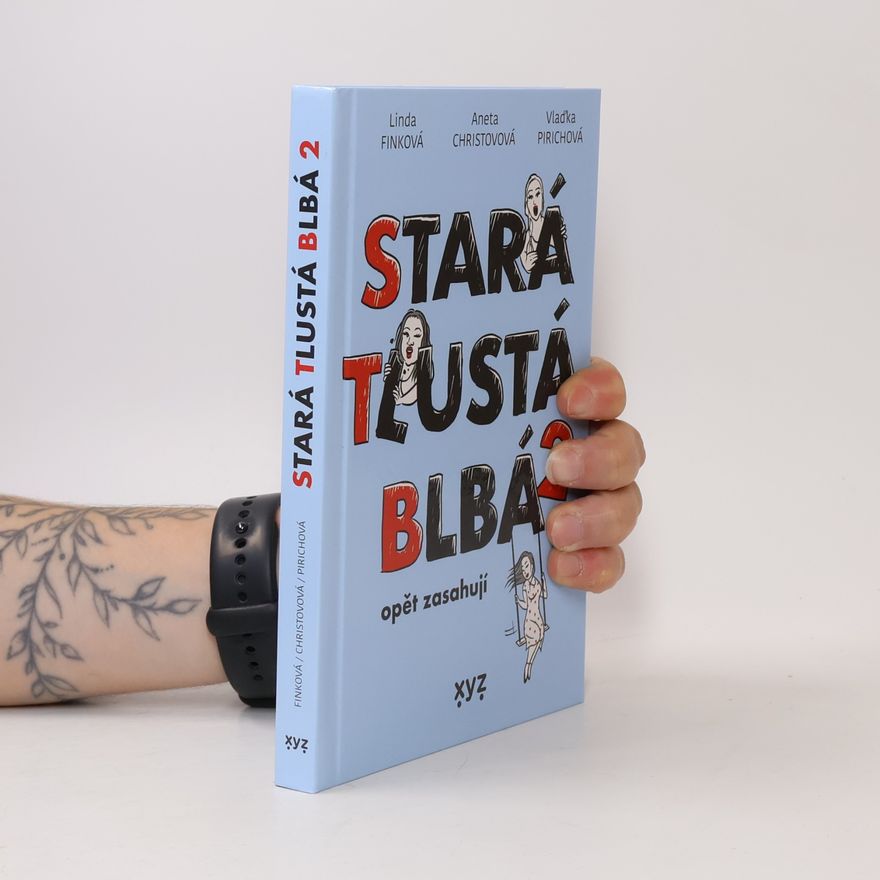Vlaďka Pirichová Stará, tlustá, blbá 2 opět zasahují