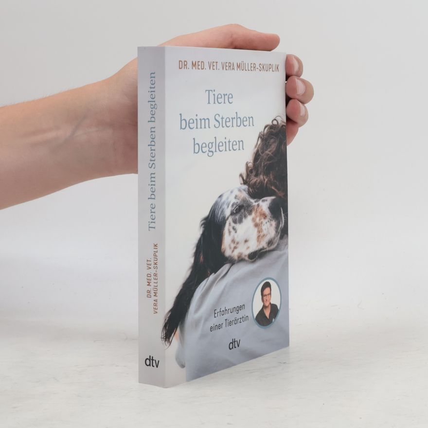 Vera Müller-Skuplik Tiere beim Sterben begleiten