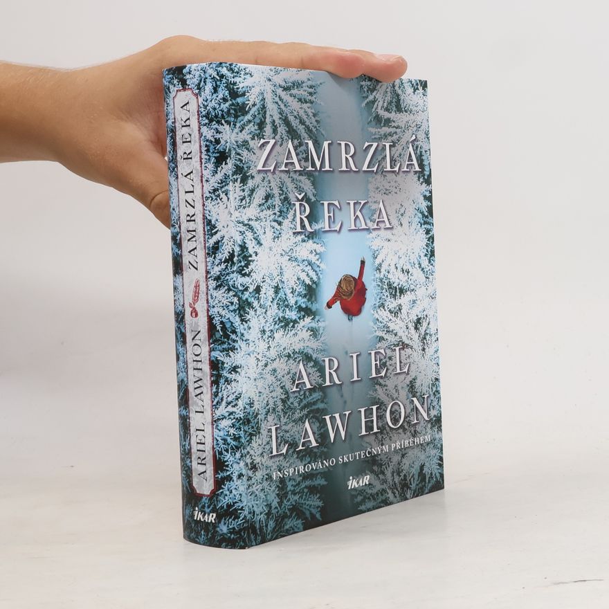 Ariel Lawhon Zamrzlá řeka