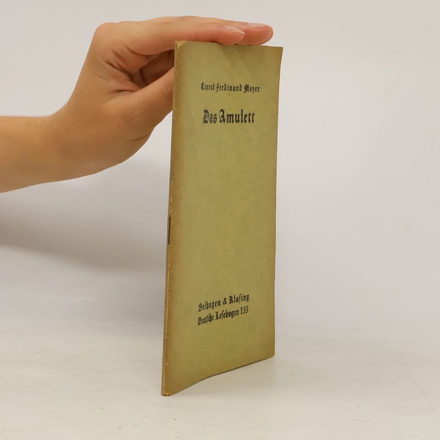 Conrad Ferdinand Meyer Das Amulett