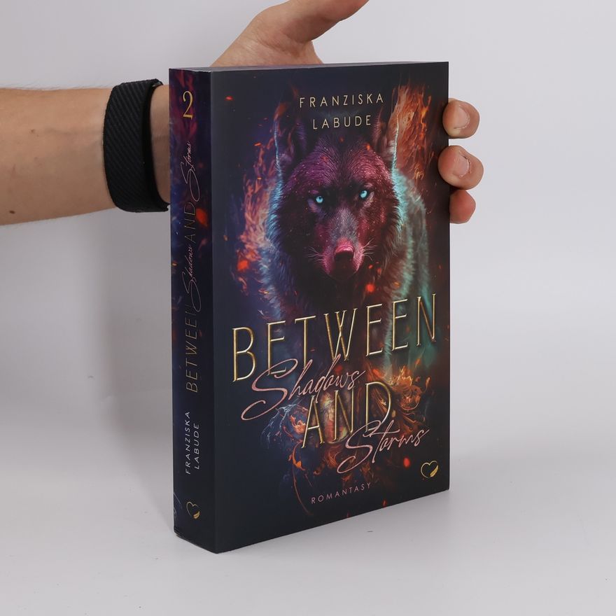 Franziska Labude Between Fire and Fate - 2: Between Shadows and Storms