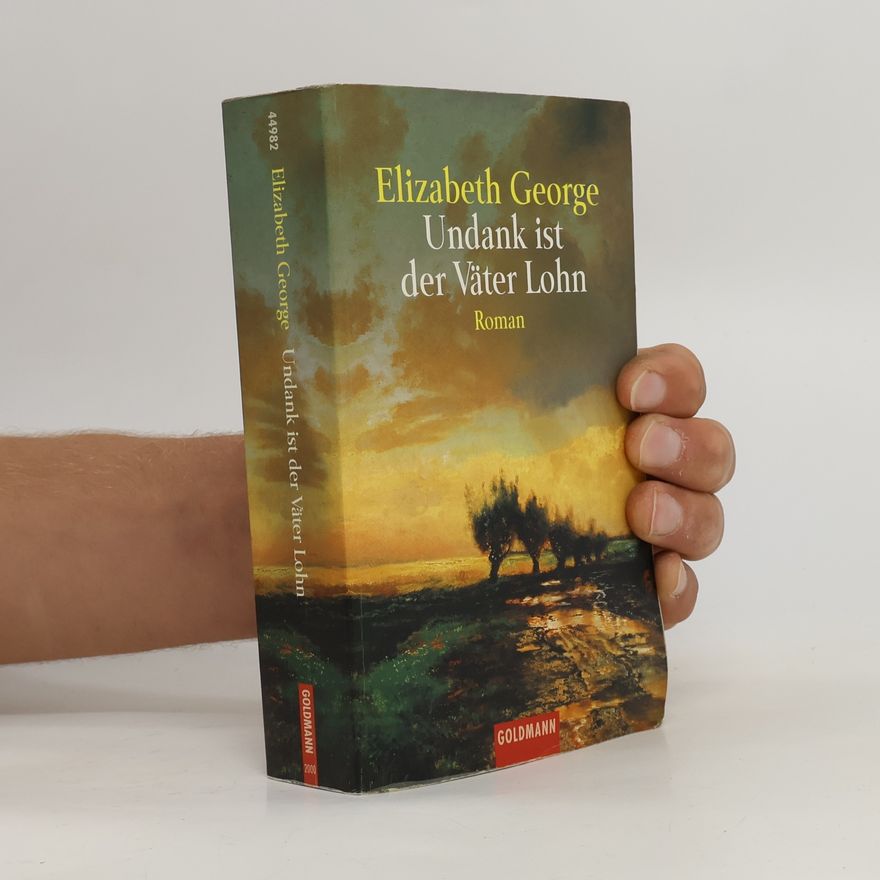Elizabeth George Undank ist der Väter Lohn