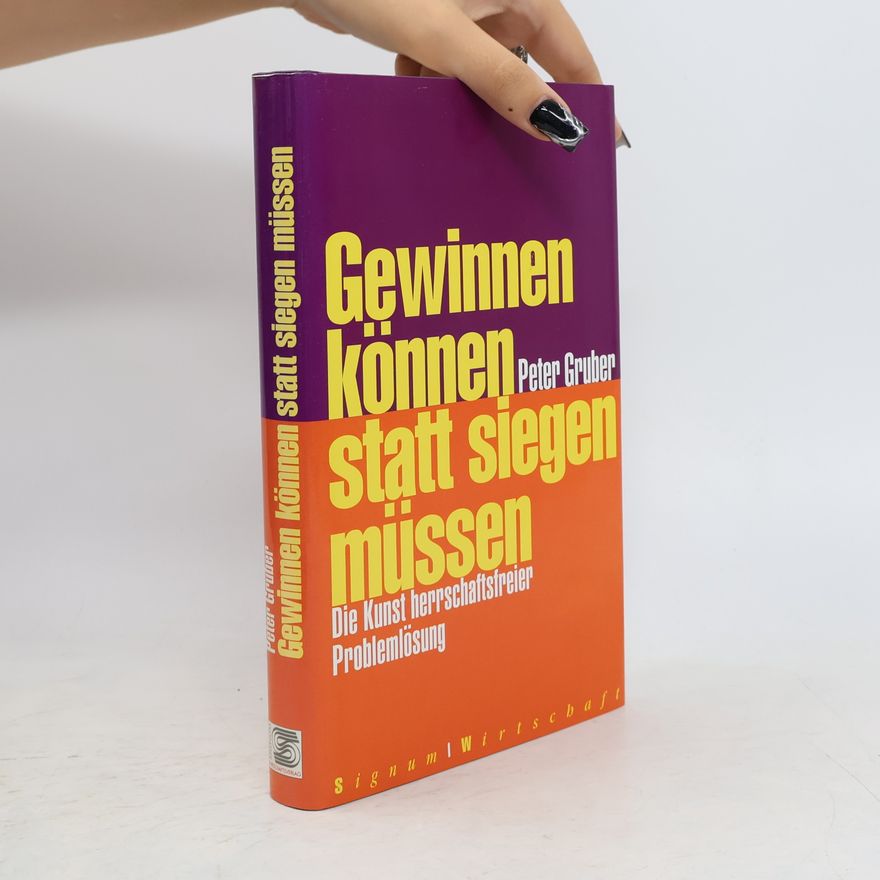 Peter Gruber Gewinnen können statt siegen müssen
