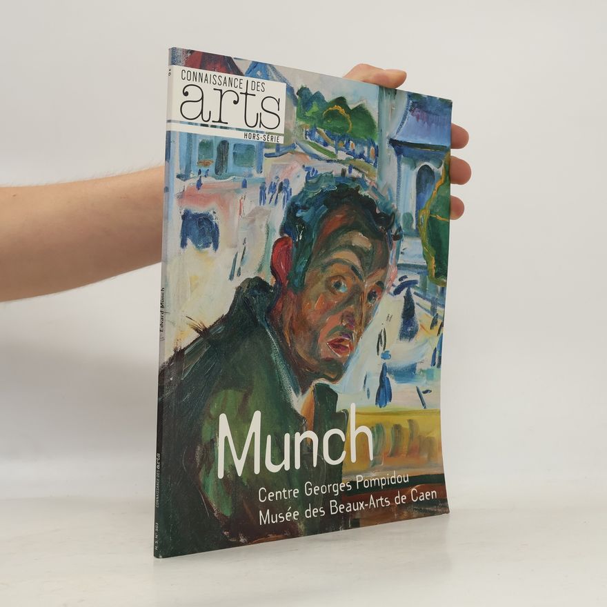 Autorenkollektiv Connaissance des Arts, Hors-série N° 503 : Munch : Centre Georges Pompidou, Musée des Beaux-Arts de Caen