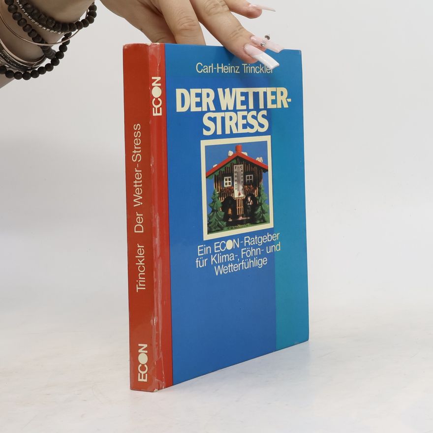 Karl Heinz Trinckler Der Wetterstress