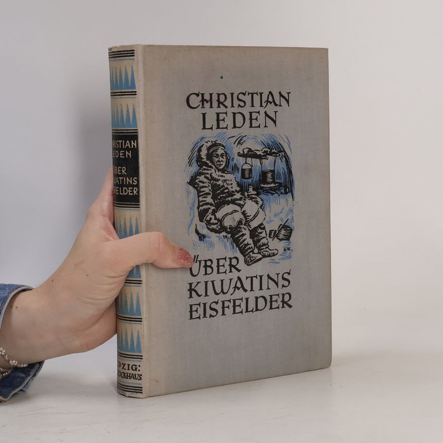 Christian Leden Über Kiwatins Eisfelder