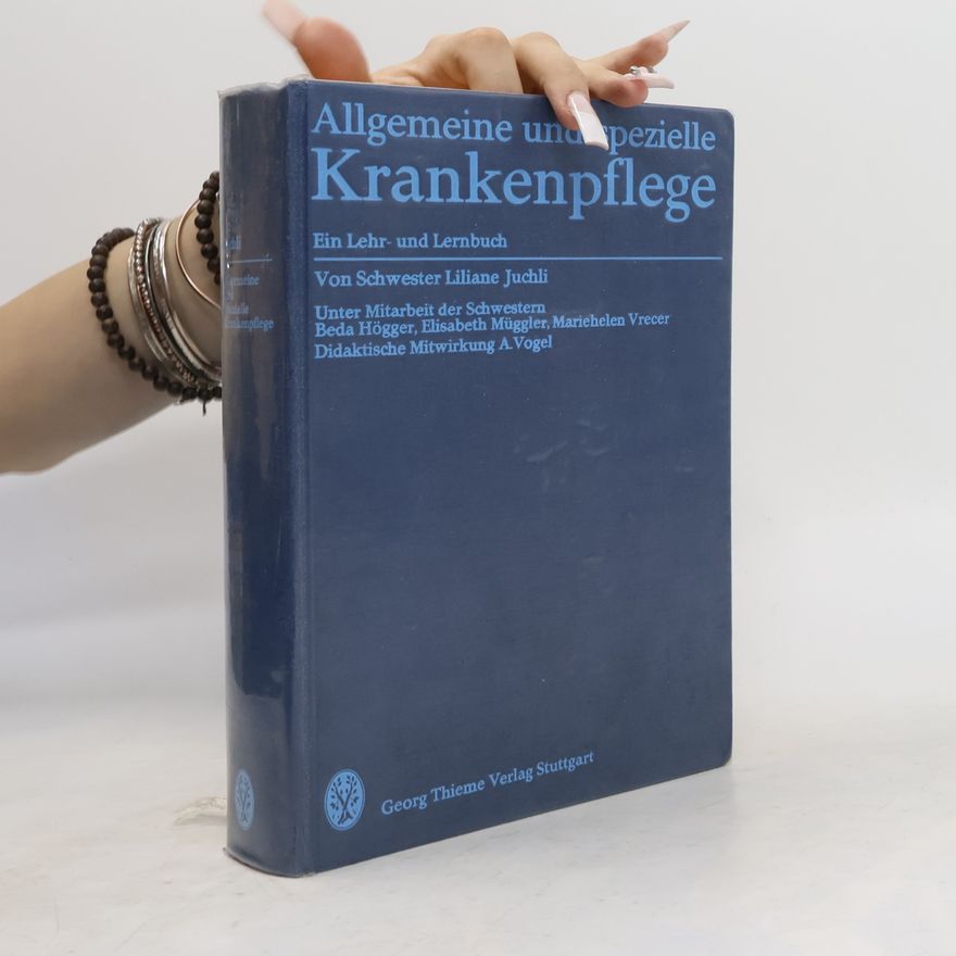 Liliane Juchli Allgemeine und spezielle Krankenpflege