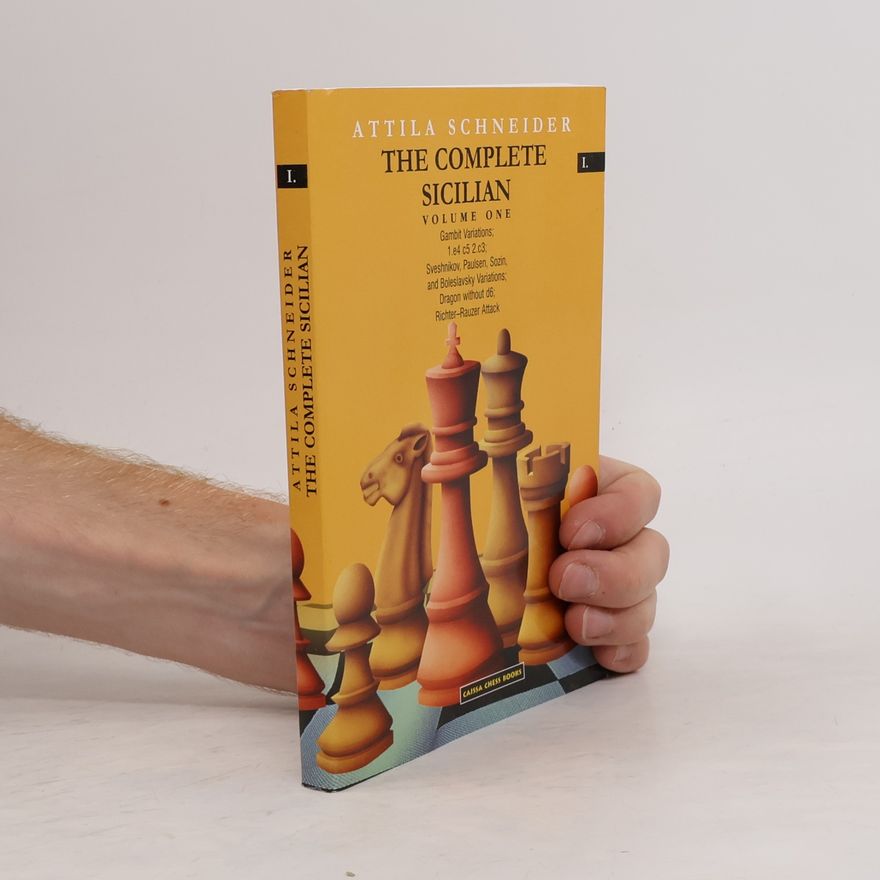 Attila Schneider The complete sicilian: volume one