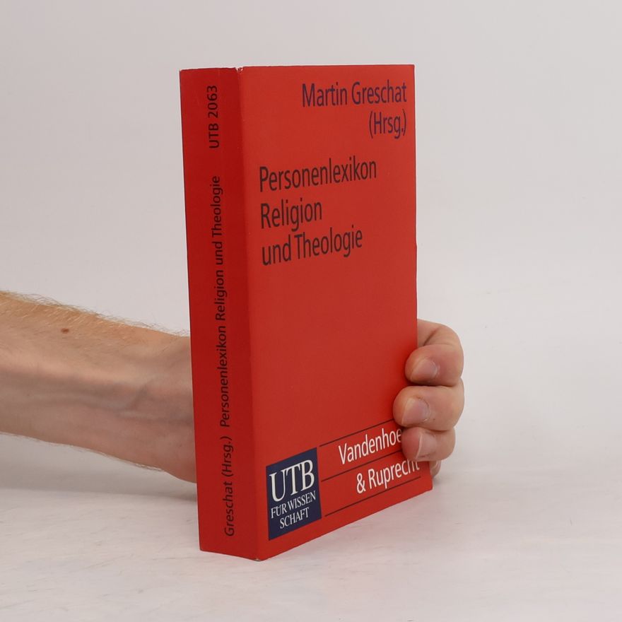 Martin Greschat UTB - 2063: Personenlexikon Religion und Theologie