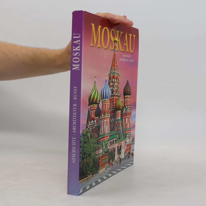 Unknown Author Moskva. Istoriya. Arhitektura. Iskusstvo