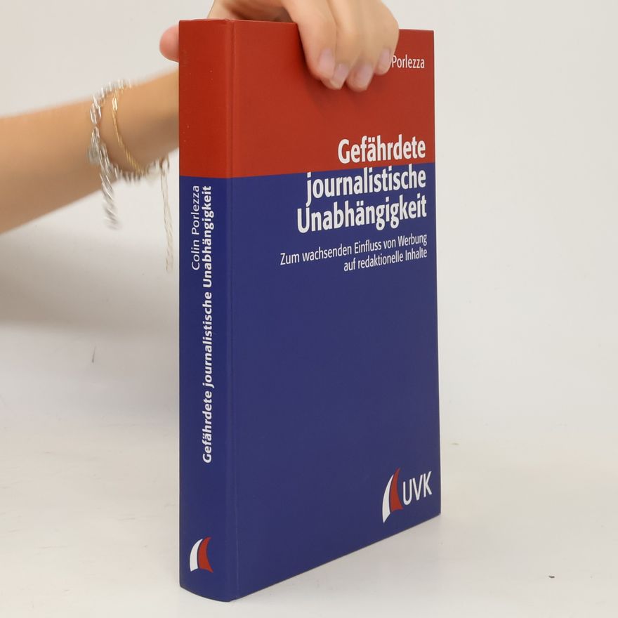 Colin Porlezza Gefährdete journalistische Unabhängigkeit