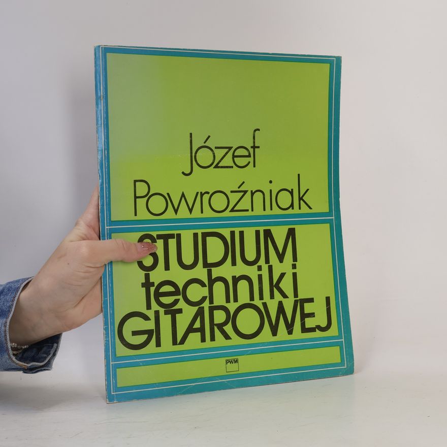 Józef Powroźniak Studium techniki gitarowej