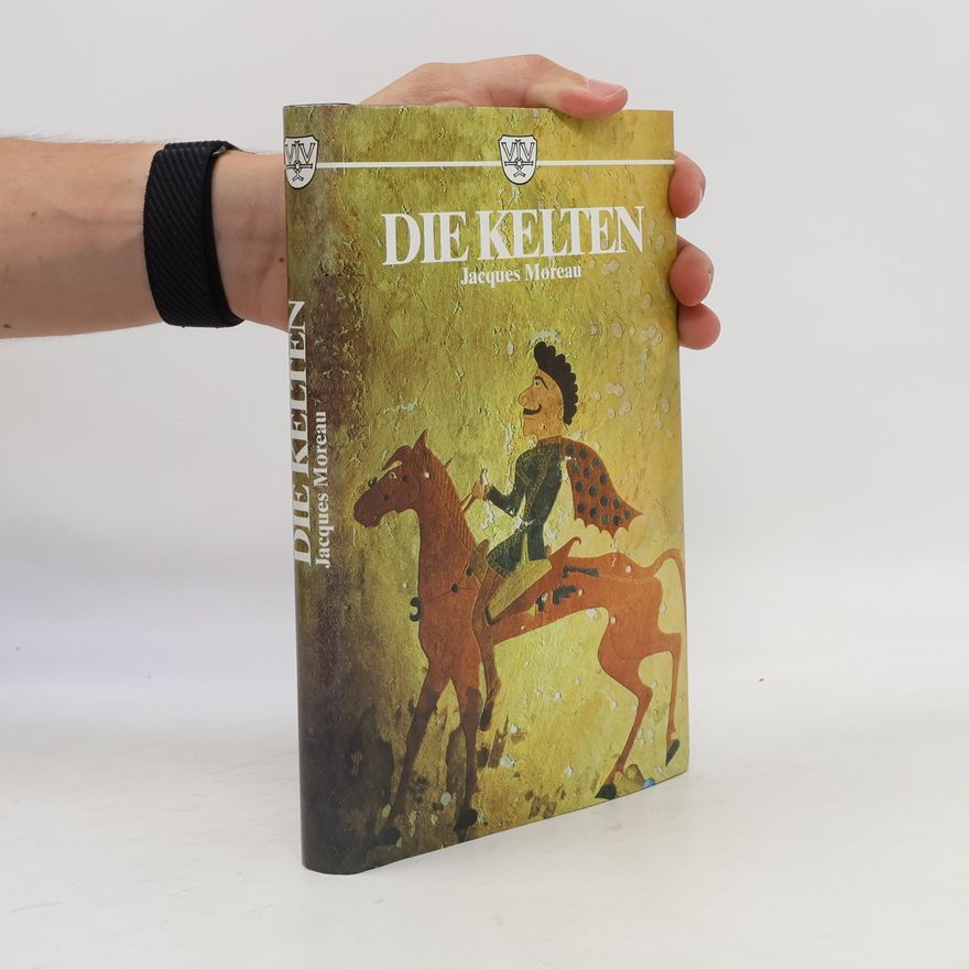 Jacques Moreau Die Welt der Kelten