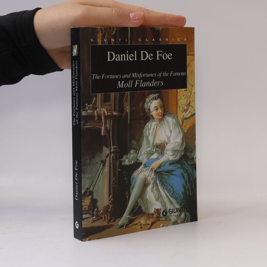 Daniel Defoe GIUNTI CLASSICS: The Fortunes and Misfortunes of the Famous Moll Flanders