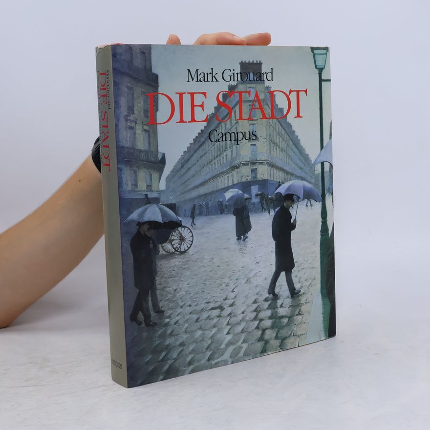 Mark Girouard Die Stadt