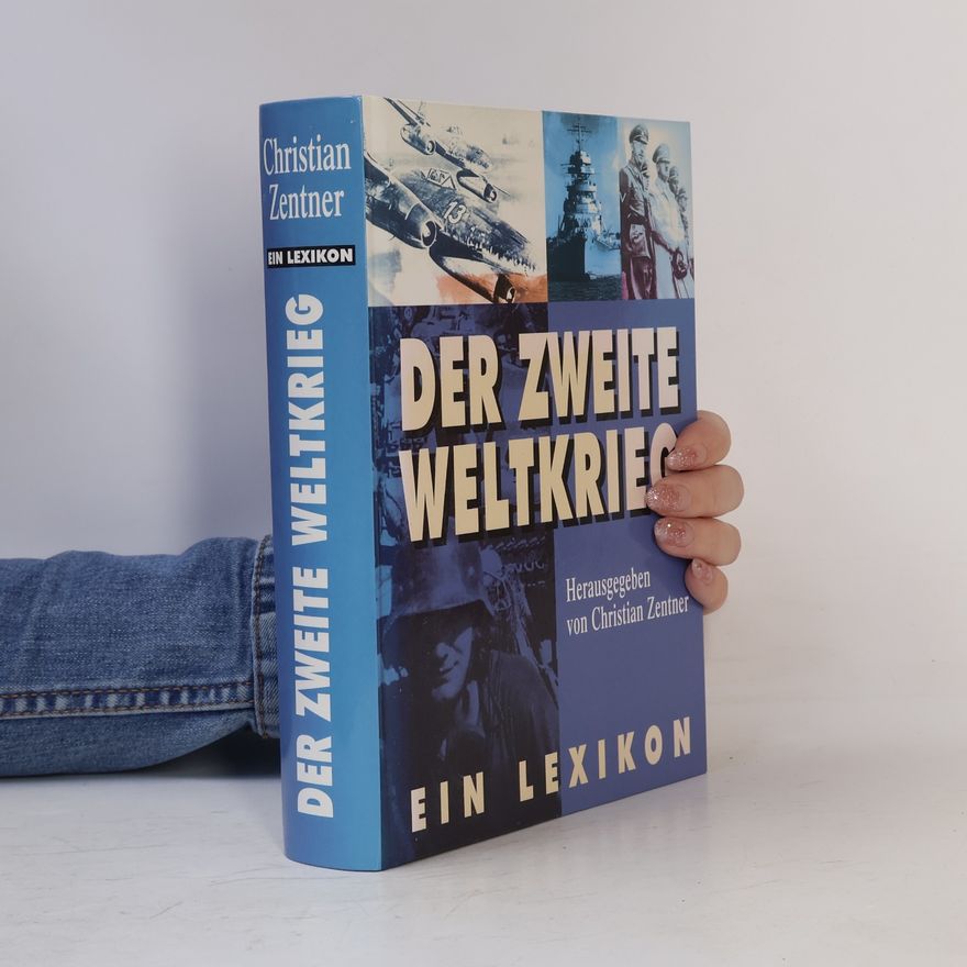 Christian Zentner Der Zweite Weltkrieg. Ein Lexikon