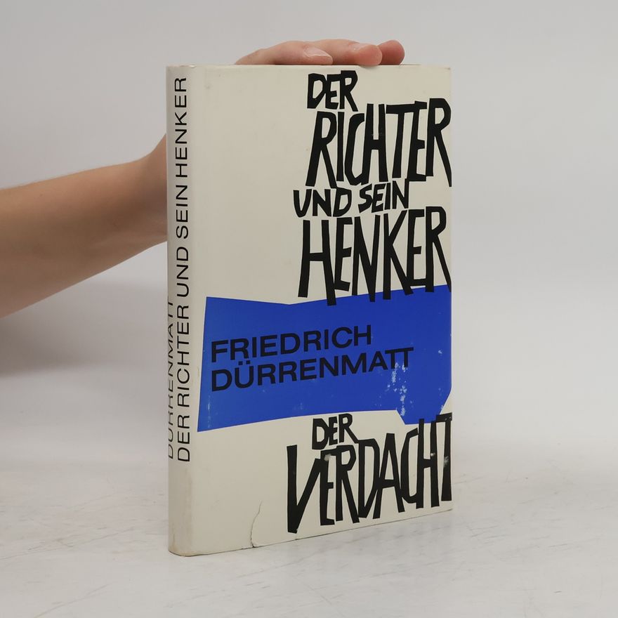 Friedrich Dürrenmatt Der Richter und sein Henker. Der Verdacht