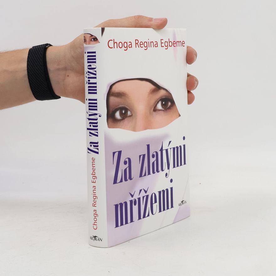 Choga Regina Egbeme Za zlatými mřížemi