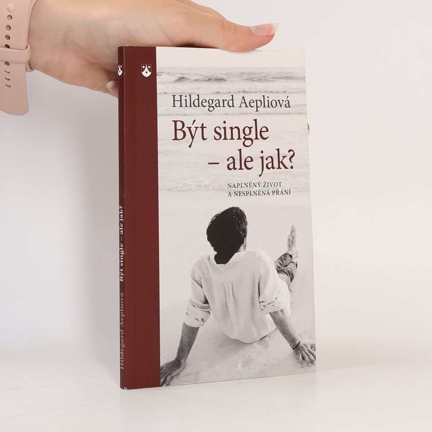 Hildegard Aepli Být single - ale jak?