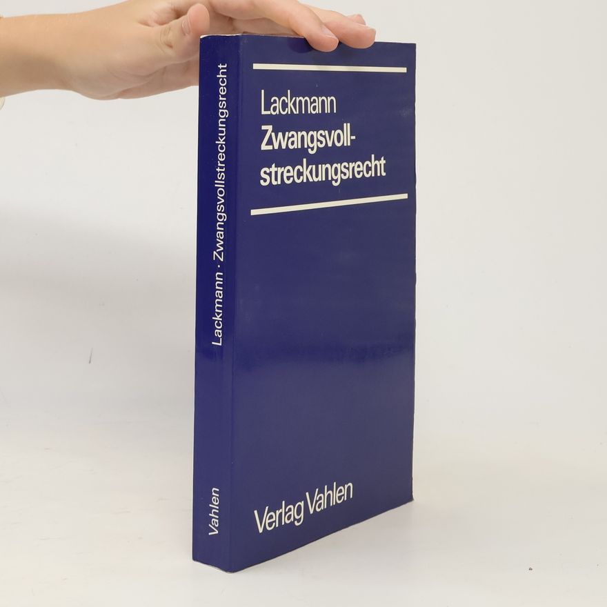 Rolf Lackmann Zwangsvollstreckungsrecht