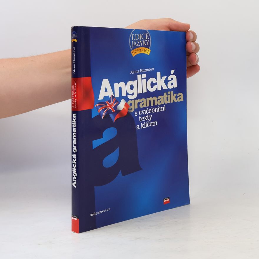 Alena Kuzmová Anglická gramatika s cvičebními texty a klíčem
