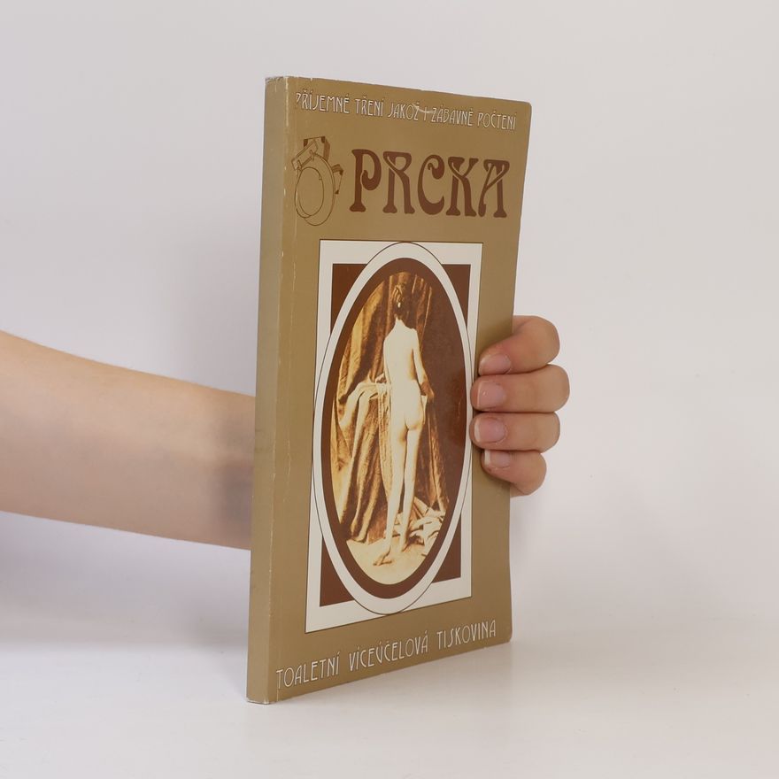 Various authors Prcka. Toaletní víceúčelová tiskovina