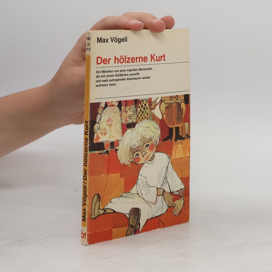 Max Vogeli Der hölzerne Kurt