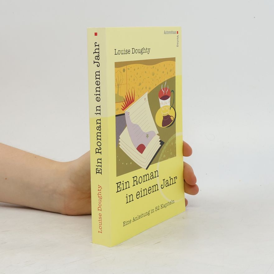 Louise Doughty Ein Roman in einem Jahr