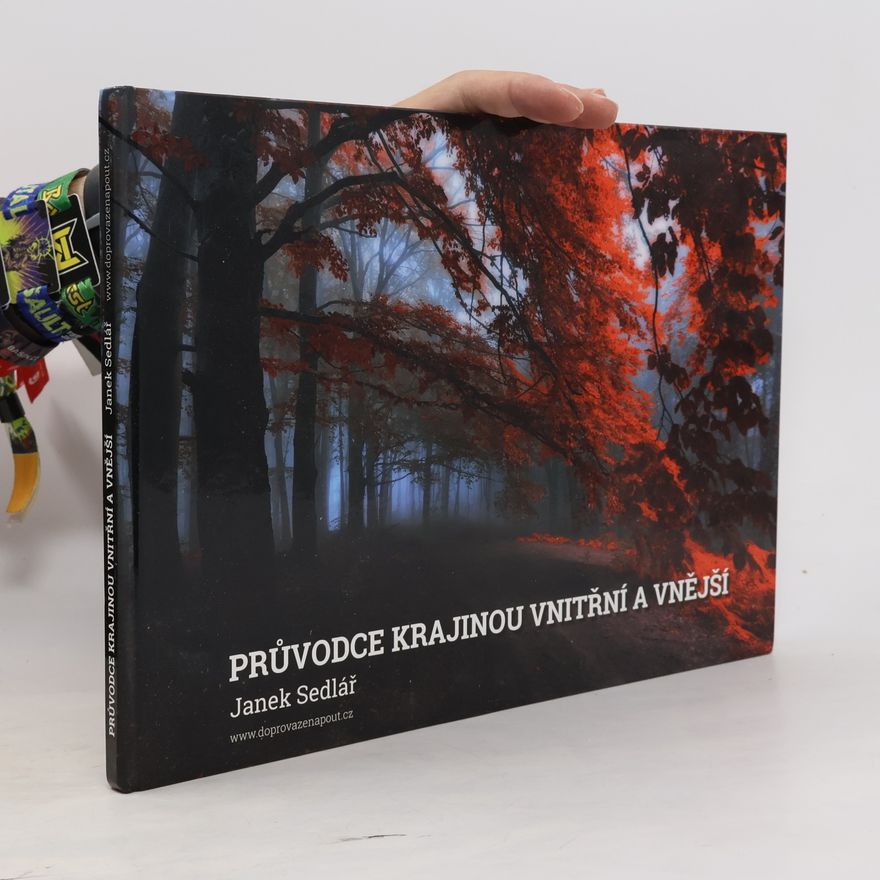 Janek Sedlář Průvodce krajinou vnitřní a vnější
