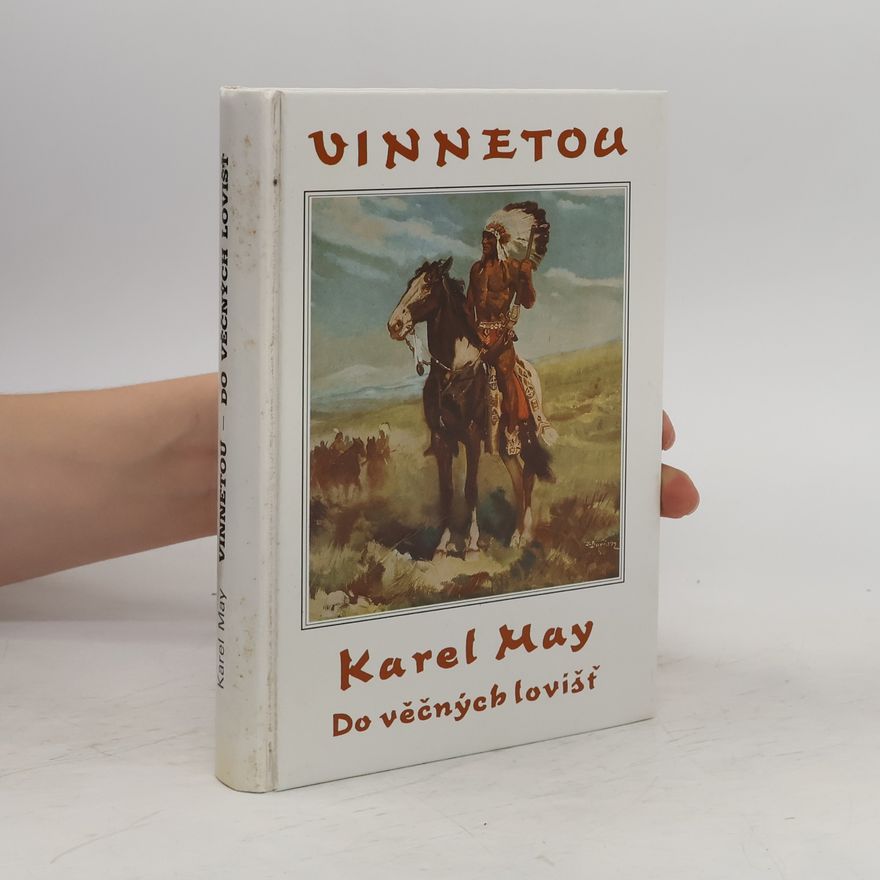 Karl May Vinnetou IV. Do věčných lovišť